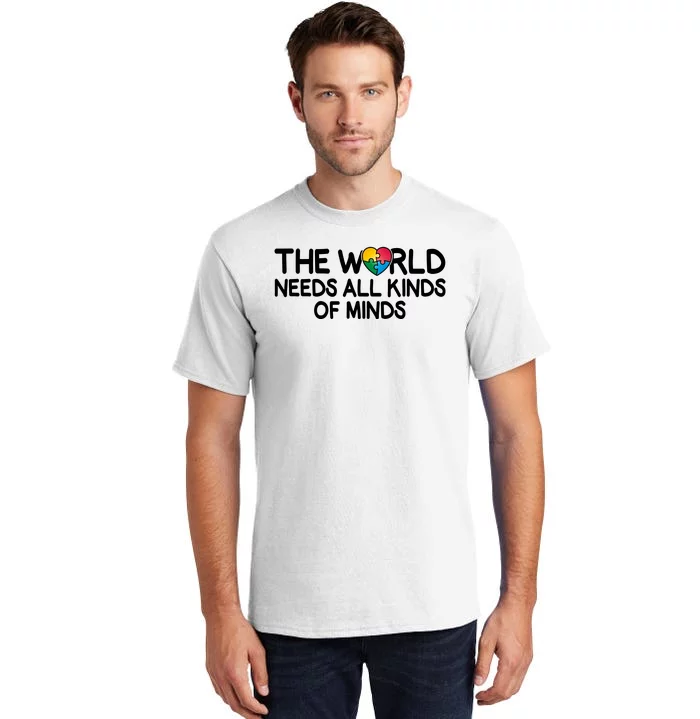 Autism Awareness The World Needs All Kinds Of Minds Tall T-Shirt