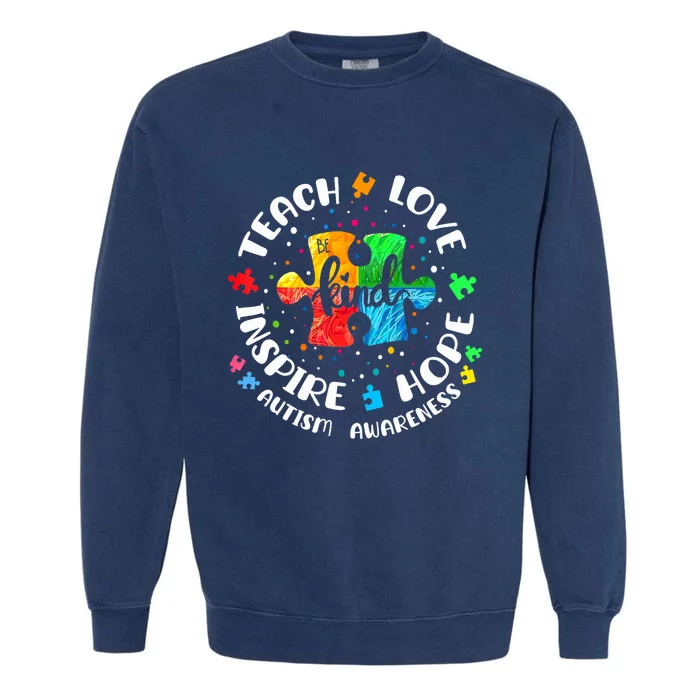 Autism Awareness Teach Hope Love Inspire Teacher Garment-Dyed Sweatshirt