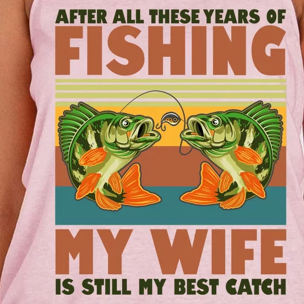 After All These Years Of Fishing My Wife Is Still My Best Catch Matching Couple Women's Knotted Racerback Tank