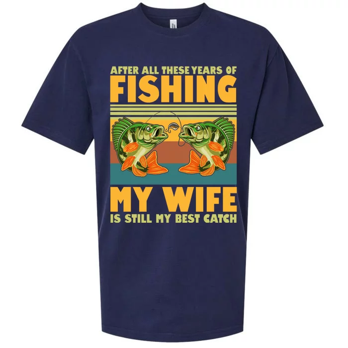 After All These Years Of Fishing My Wife Is Still My Best Catch Matching Couple Sueded Cloud Jersey T-Shirt