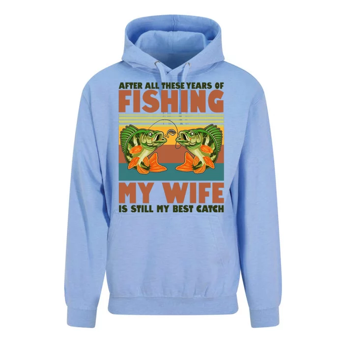 After All These Years Of Fishing My Wife Is Still My Best Catch Matching Couple Unisex Surf Hoodie