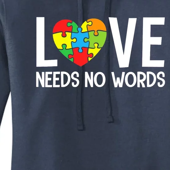 Autism Awareness Teacher Love Needs No Word Special Ed Women's Pullover Hoodie