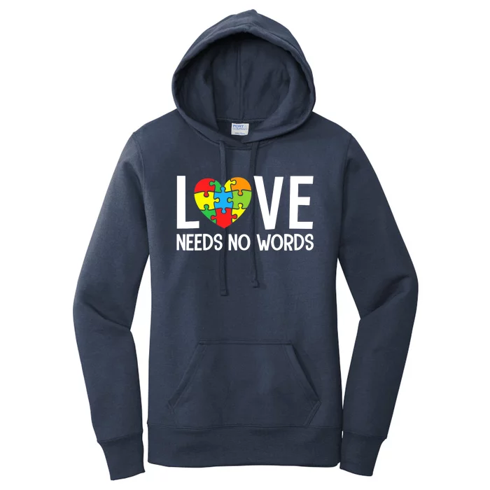 Autism Awareness Teacher Love Needs No Word Special Ed Women's Pullover Hoodie