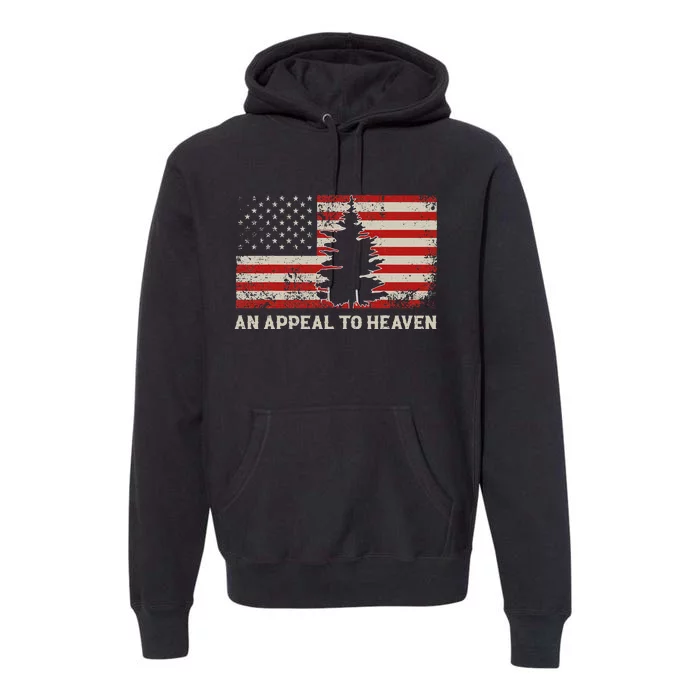 An Appeal To Heaven Pine Tree Usa Revolution American Flag Premium Hoodie