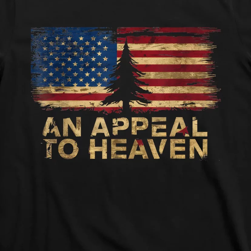 An Appeal To Heaven Patriotic And Inspirational T-Shirt