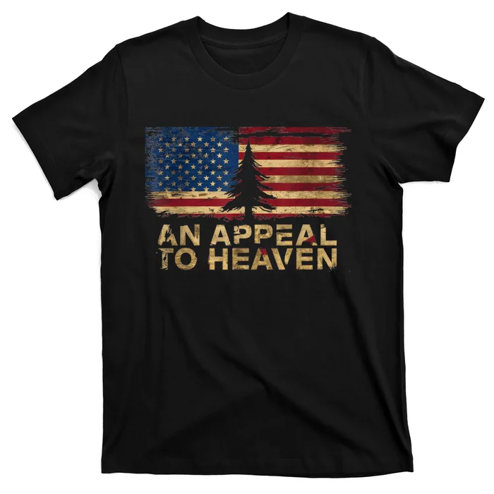 An Appeal To Heaven Patriotic And Inspirational T-Shirt