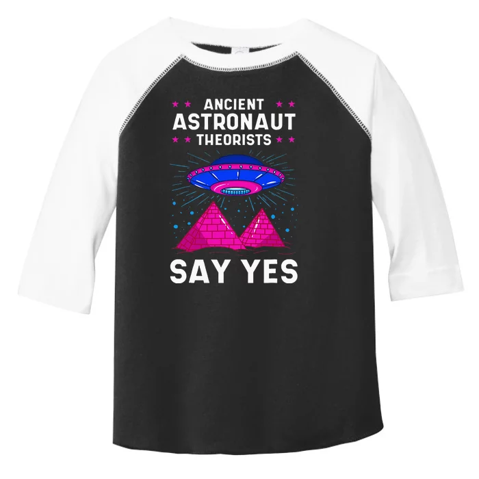 Ancient Astronaut Theorist Say Yes Alien Egyptian Pyramid Toddler Fine Jersey T-Shirt