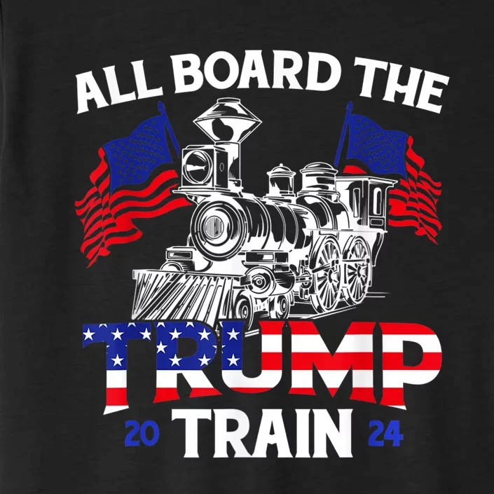 All Aboard Trump Train 2024 American Flag Trump Support ChromaSoft Performance T-Shirt