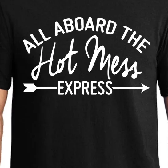 All Aboard The Hot Mess Express Funny Mom Gift Pajama Set