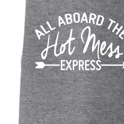 All Aboard The Hot Mess Express Funny Mom Gift Doggie 3-End Fleece Hoodie