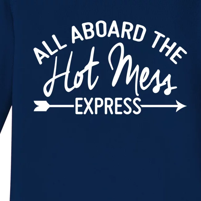 All Aboard The Hot Mess Express Funny Mom Gift Baby Long Sleeve Bodysuit