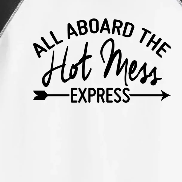 All Aboard The Hot Mess Express Funny Mom Gift Toddler Fine Jersey T-Shirt