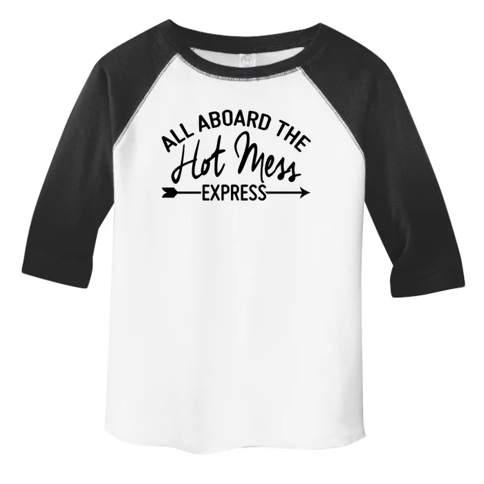 All Aboard The Hot Mess Express Funny Mom Gift Toddler Fine Jersey T-Shirt