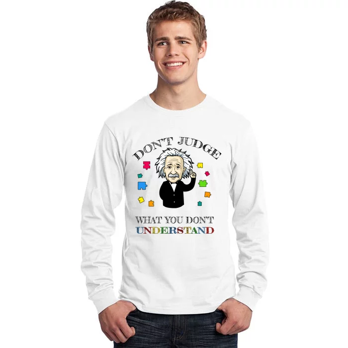 Autism Awareness Teacher Accept Don't Judge Albert Einstein Tall Long Sleeve T-Shirt