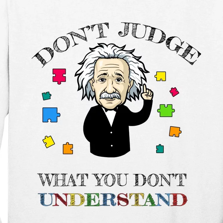 Autism Awareness Teacher Accept Don't Judge Albert Einstein Tall Long Sleeve T-Shirt