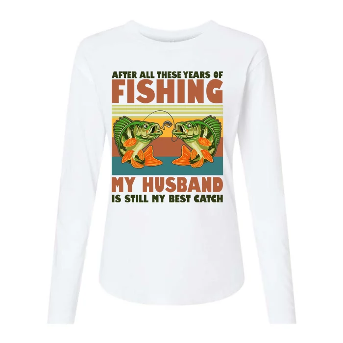 After All These Years Of Fishing My Husband Is Still My Best Catch Couple Womens Cotton Relaxed Long Sleeve T-Shirt