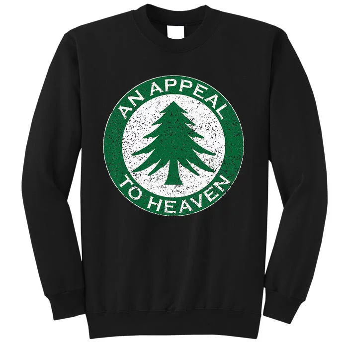 An Appeal To Heaven Flag Pine Tree Flag Roundel New England Tall Sweatshirt