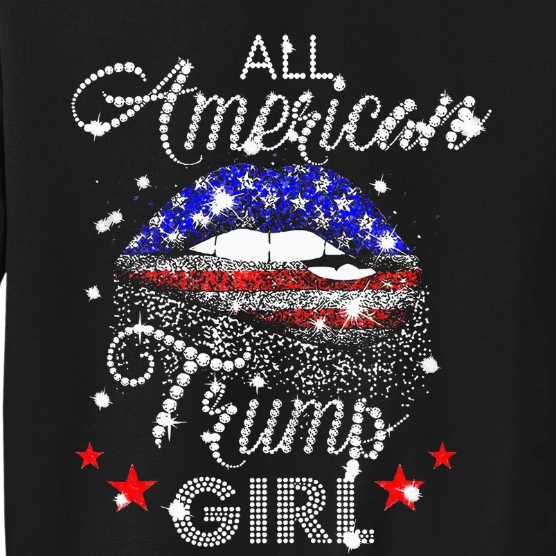 All American Trump Girl Mouth Diamond Tall Sweatshirt