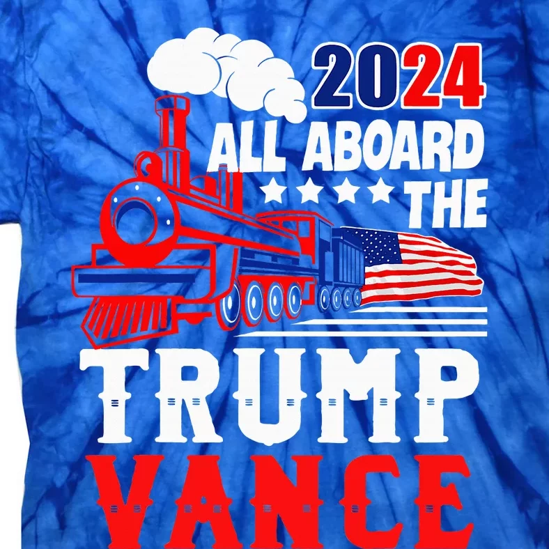 All Aboard The Trump Train 2024 Usa Flag Trump Vance 2024 Tie-Dye T-Shirt