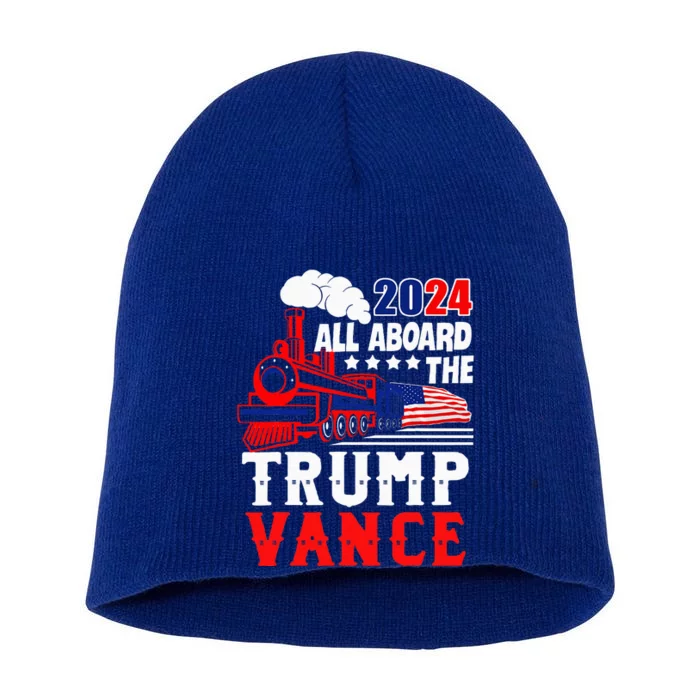 All Aboard The Trump Train 2024 Usa Flag Trump Vance 2024 Short Acrylic Beanie