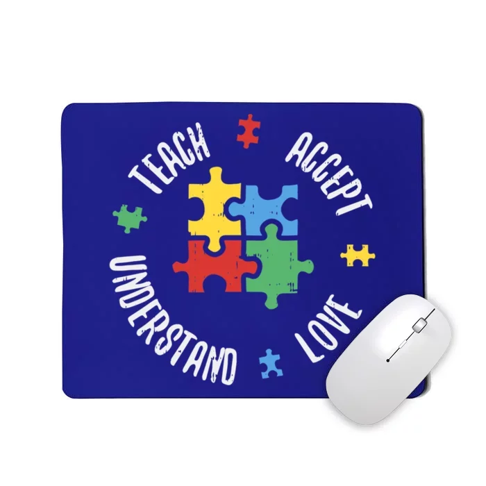 Autism Awareness Teacher Gift Teach Accept Understand Love Gift Mousepad