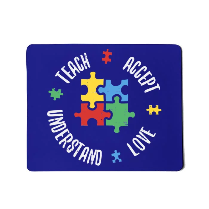 Autism Awareness Teacher Gift Teach Accept Understand Love Gift Mousepad