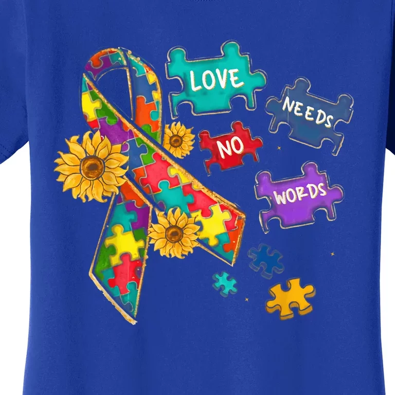 Autism Awareness Teacher Love Needs No Word Shirt Women's T-Shirt