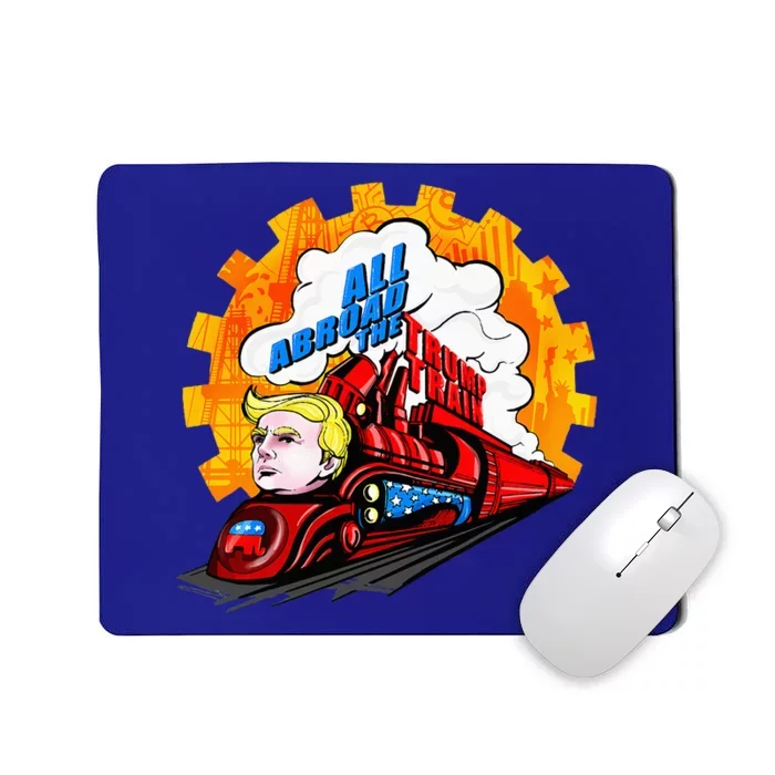 All Abroad The Trump Train 2024 Future Is Bright Mousepad