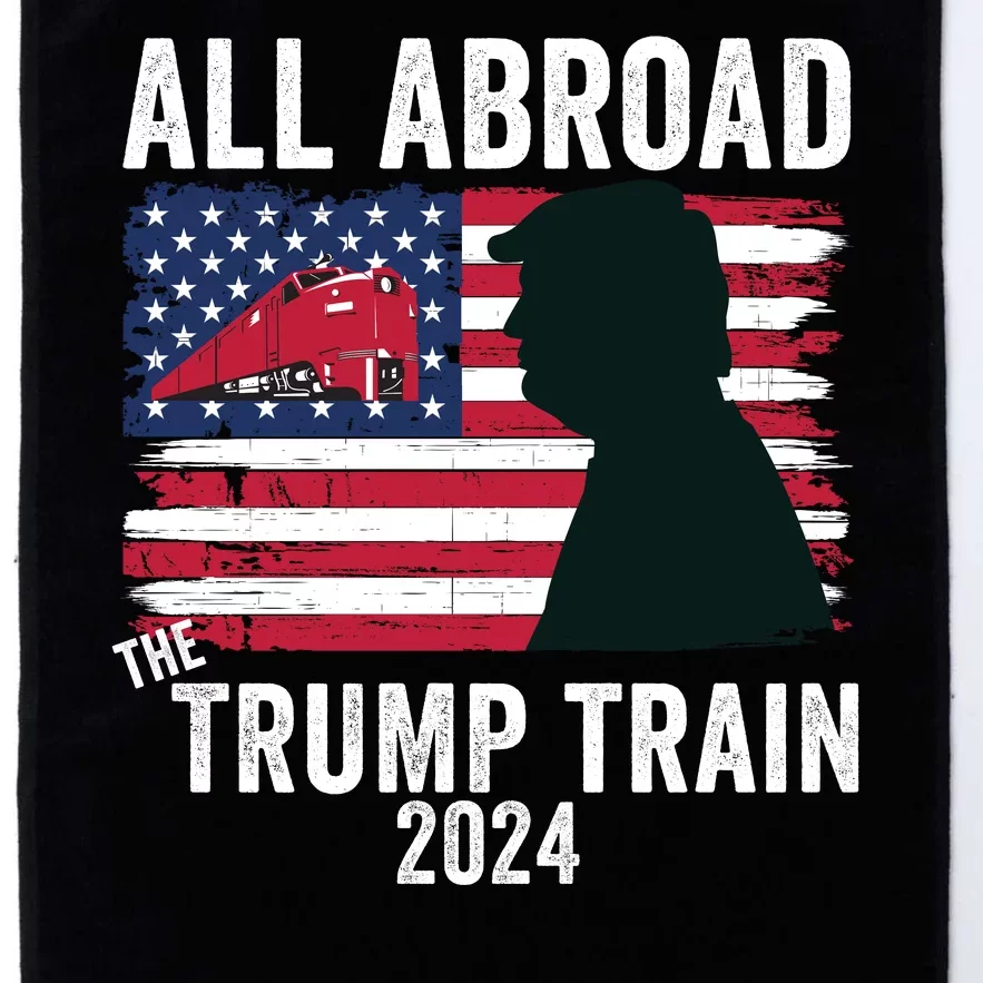 All Aboard The Trump Train 2024 With Grudge Usa Flag & Red Train Platinum Collection Golf Towel