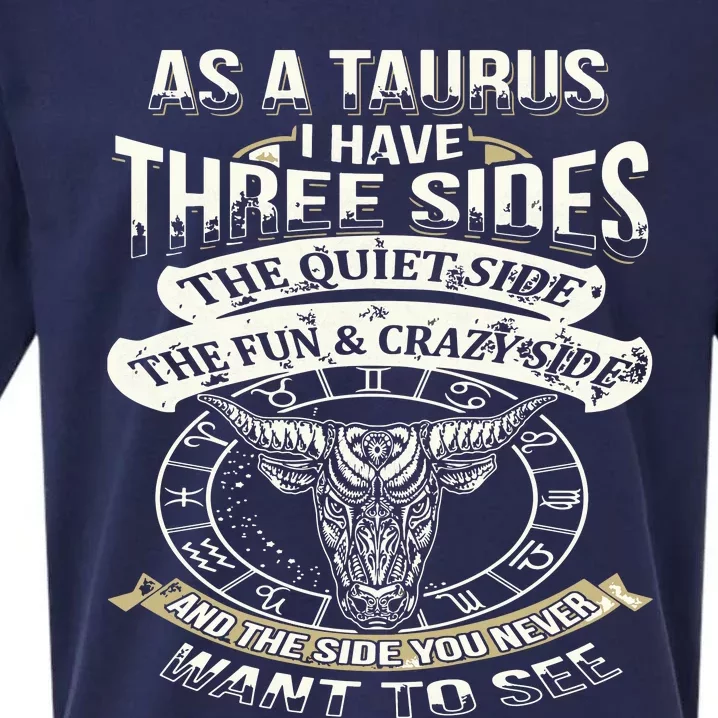 As A Taurus I Have Three Sides Funny Taurus Sueded Cloud Jersey T-Shirt