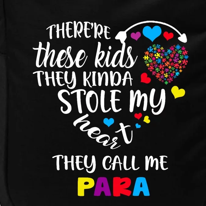 Autism Awareness There’Re They Call Me Para Impact Tech Backpack