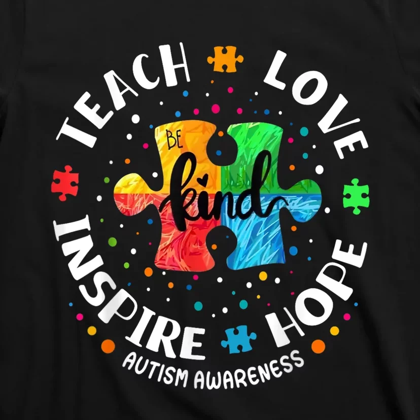 Autism Awareness Teacher Teach Hope Love Inspire T-Shirt