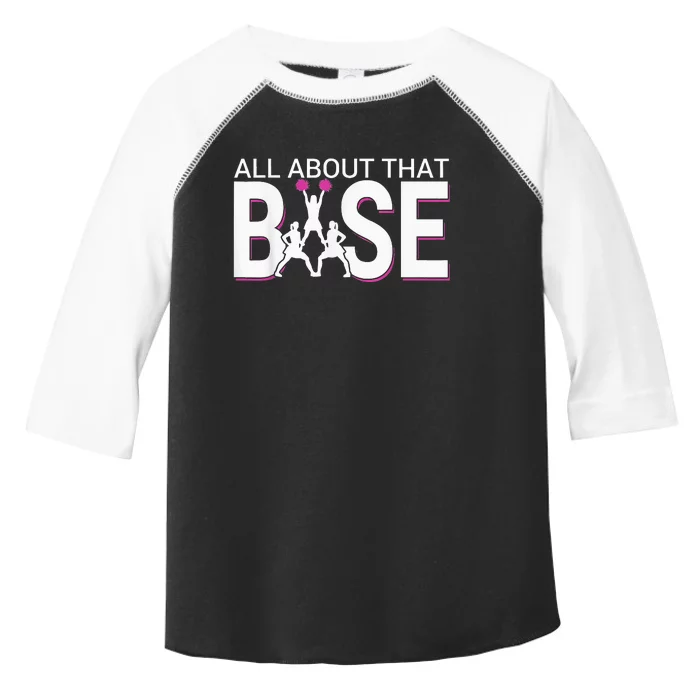 All About That Base Funny Cheerleading Cheer Toddler Fine Jersey T-Shirt