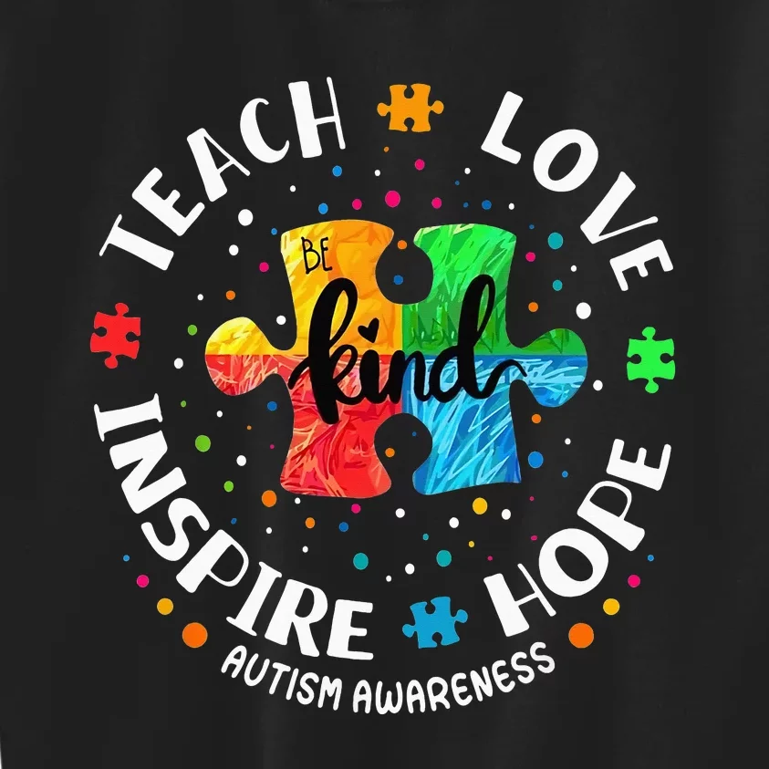 Autism Awareness Teach Hope Love Inspire Kids Sweatshirt