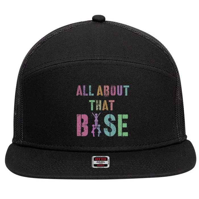 All About That Base Cheerleading Team Cheer Squad 7 Panel Mesh Trucker Snapback Hat