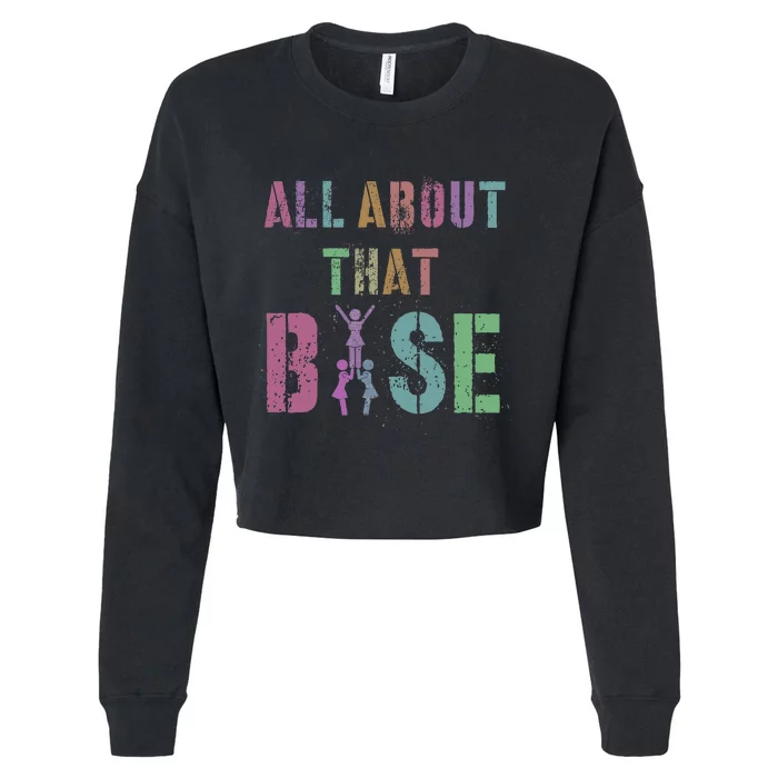 All About That Base Cheerleading Team Cheer Squad Cropped Pullover Crew