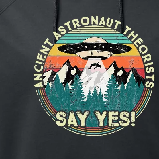 Ancient Astronaut Theorists Say Yes Aliens Performance Fleece Hoodie