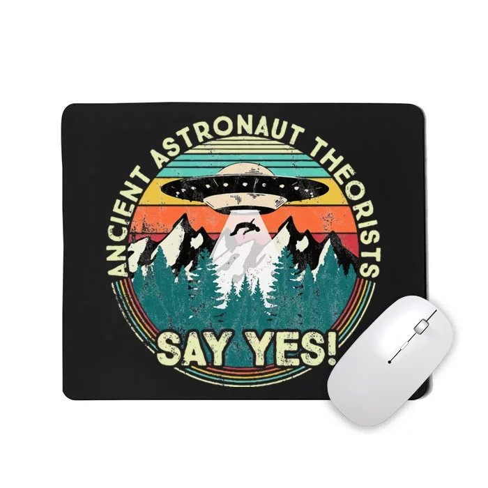 Ancient Astronaut Theorists Say Yes Aliens Mousepad