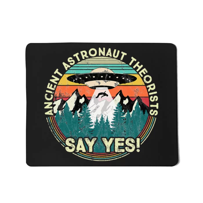 Ancient Astronaut Theorists Say Yes Aliens Mousepad