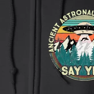 Ancient Astronaut Theorists Say Yes Aliens Full Zip Hoodie