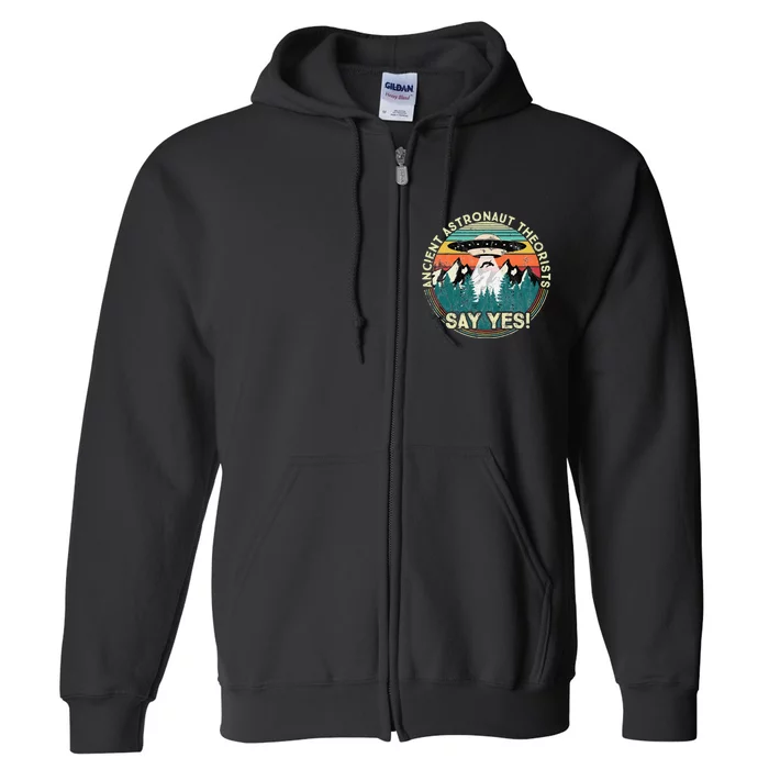 Ancient Astronaut Theorists Say Yes Aliens Full Zip Hoodie