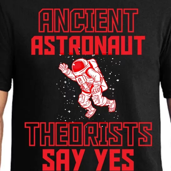 Ancient Astronaut Theorists Theory Fans Says Yes Aliens Ufo Gift Pajama Set