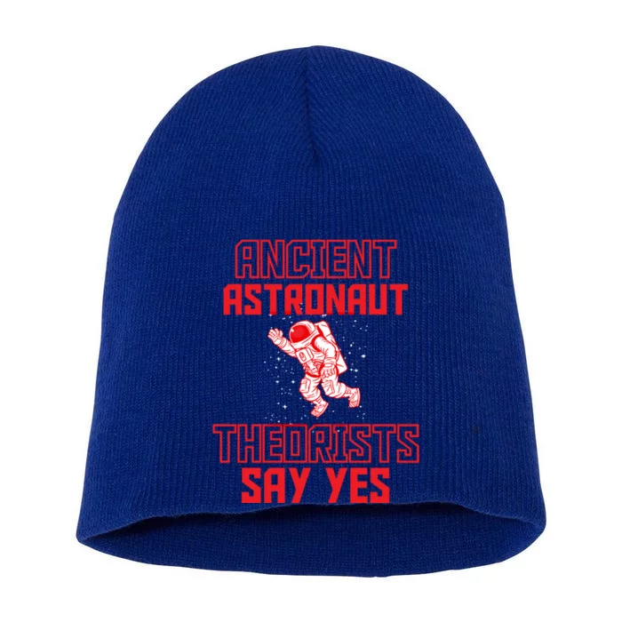 Ancient Astronaut Theorists Theory Fans Says Yes Aliens Ufo Gift Short Acrylic Beanie