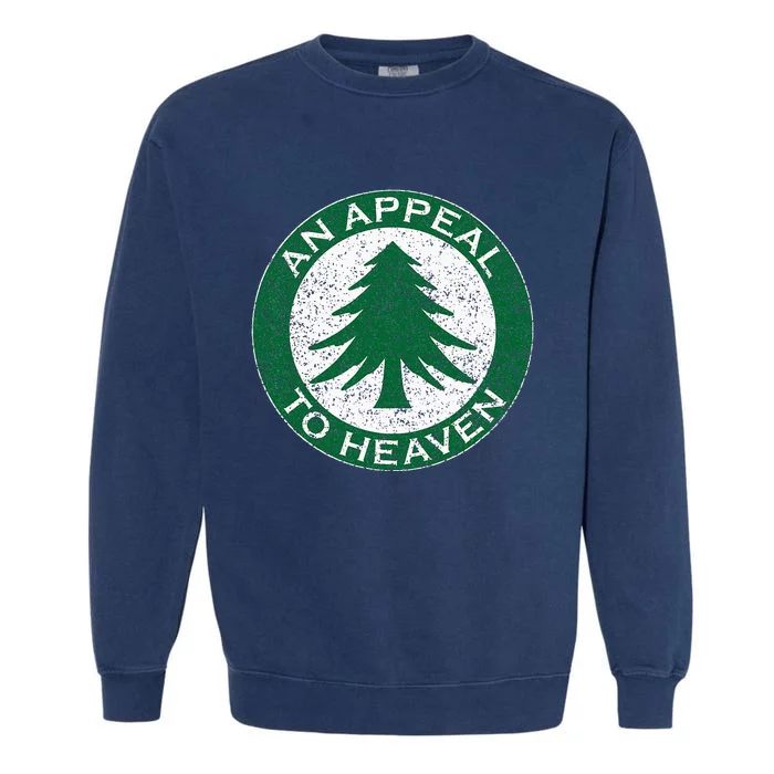 An Appeal To Heaven Flag Pine Tree Flag Roundel New England Garment-Dyed Sweatshirt