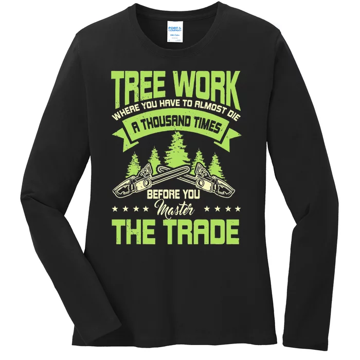 Arborist Arboriculturist Tree Surgeon Horticulture Ladies Long Sleeve Shirt