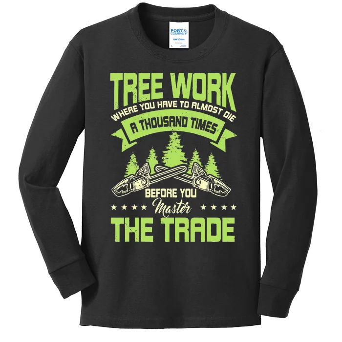 Arborist Arboriculturist Tree Surgeon Horticulture Kids Long Sleeve Shirt