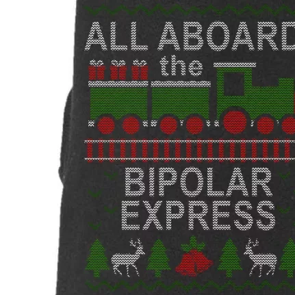 All Aboard The Bipolar Express Ugly Christmas Doggie 3-End Fleece Hoodie