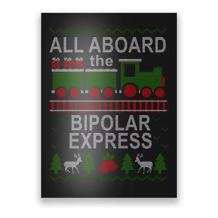 All Aboard The Bipolar Express Ugly Christmas Poster