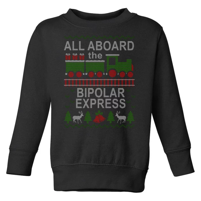 All Aboard The Bipolar Express Ugly Christmas Toddler Sweatshirt