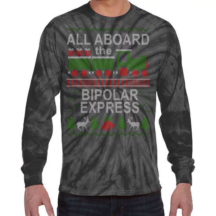 All Aboard The Bipolar Express Ugly Christmas Tie-Dye Long Sleeve Shirt